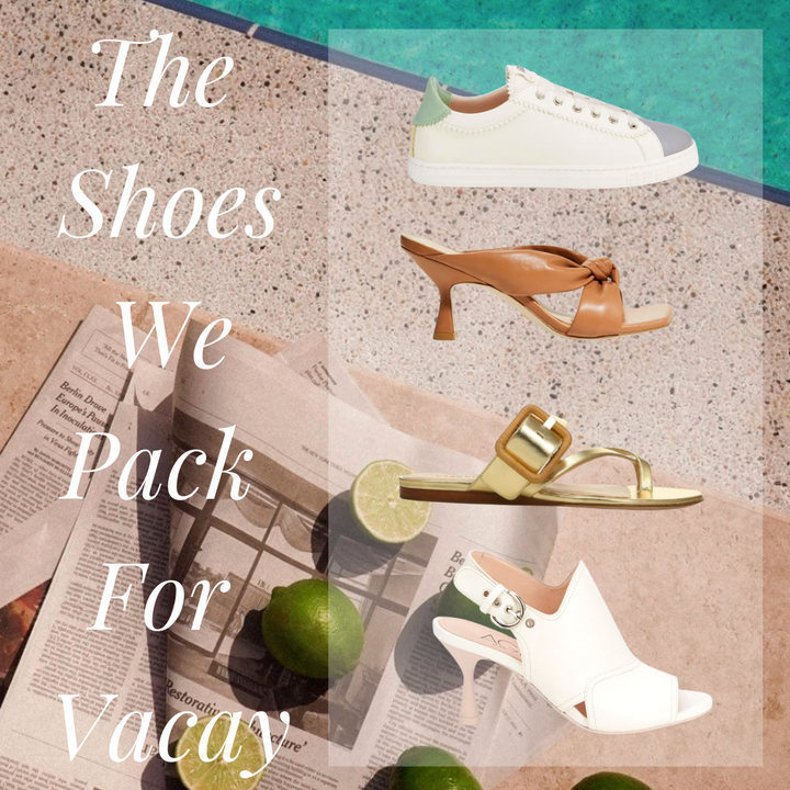 THE SHOES WE PACK FOR VACAY!