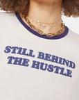 The Itty Bitty Ringer Still Behind The Hustle Tops - Tees Mother