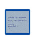 New Years Resolution Coaster Home Decor - Tabletop Drinks On Me