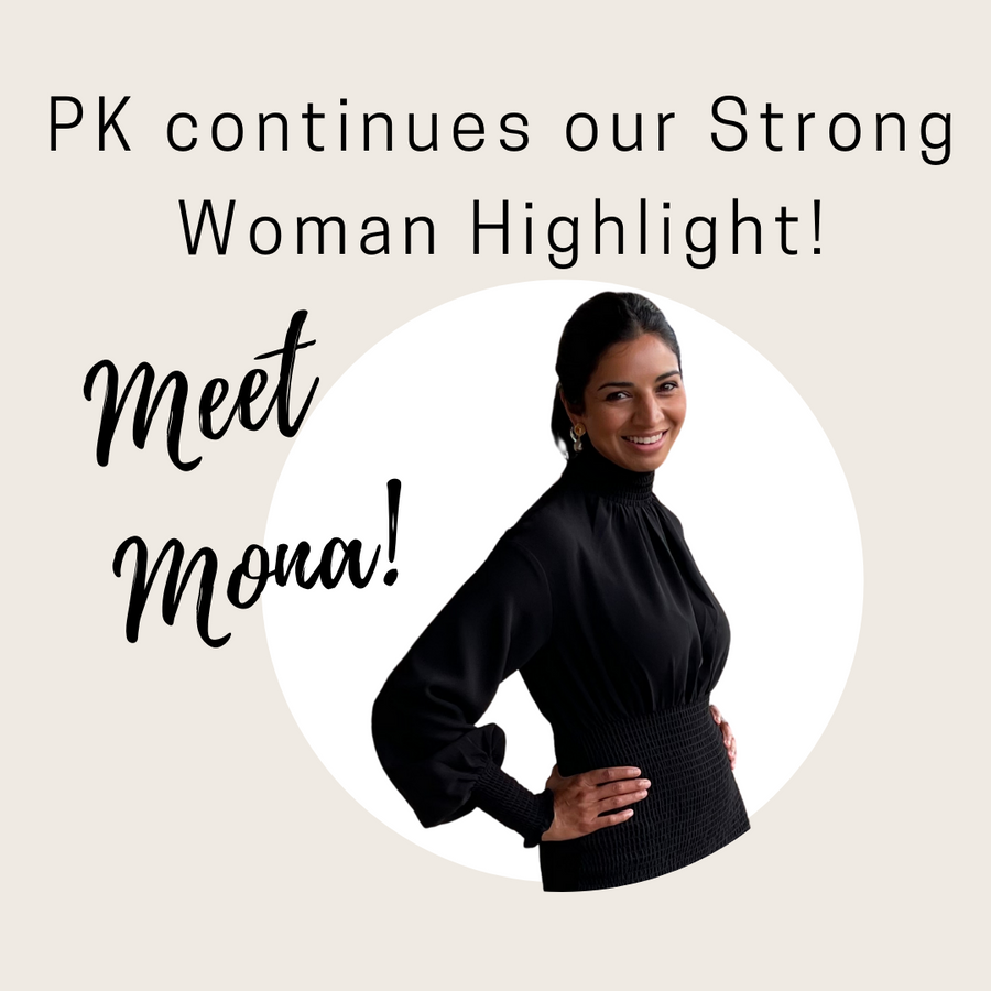 Strong Woman Highlight - Meet Mona!