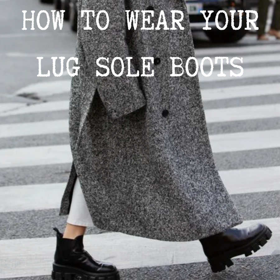 How To Wear Your Lug Sole Boots!