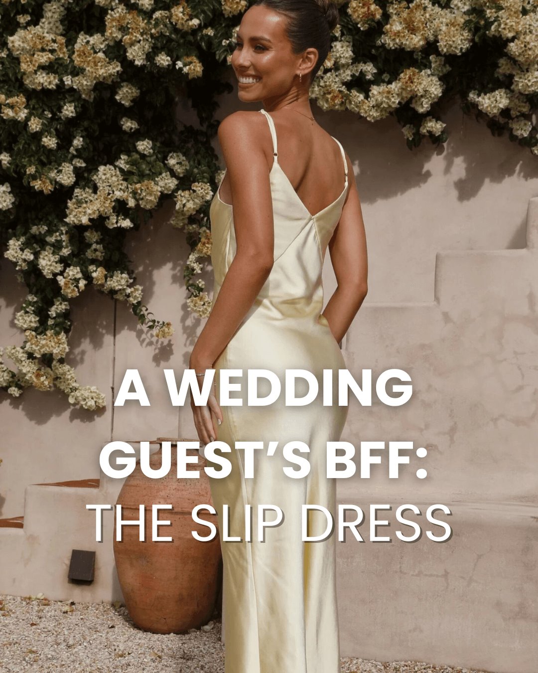 A Wedding Guest's BFF - The Slip Dress