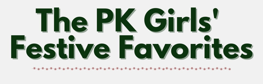 The PK Girls’ reveal their gift picks, wish lists, & treasured traditions. What’s on Sissy, Liza & Sharon’s Gift Lists?