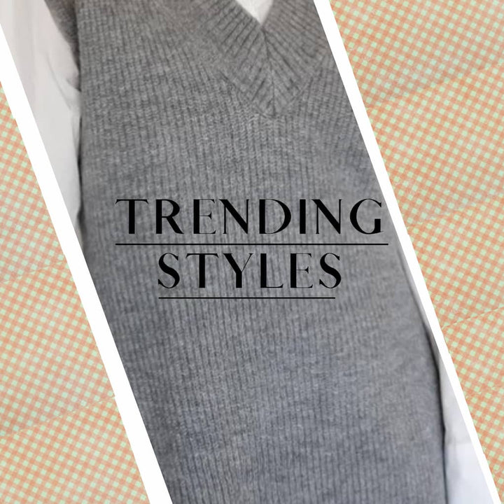 Trending Styles