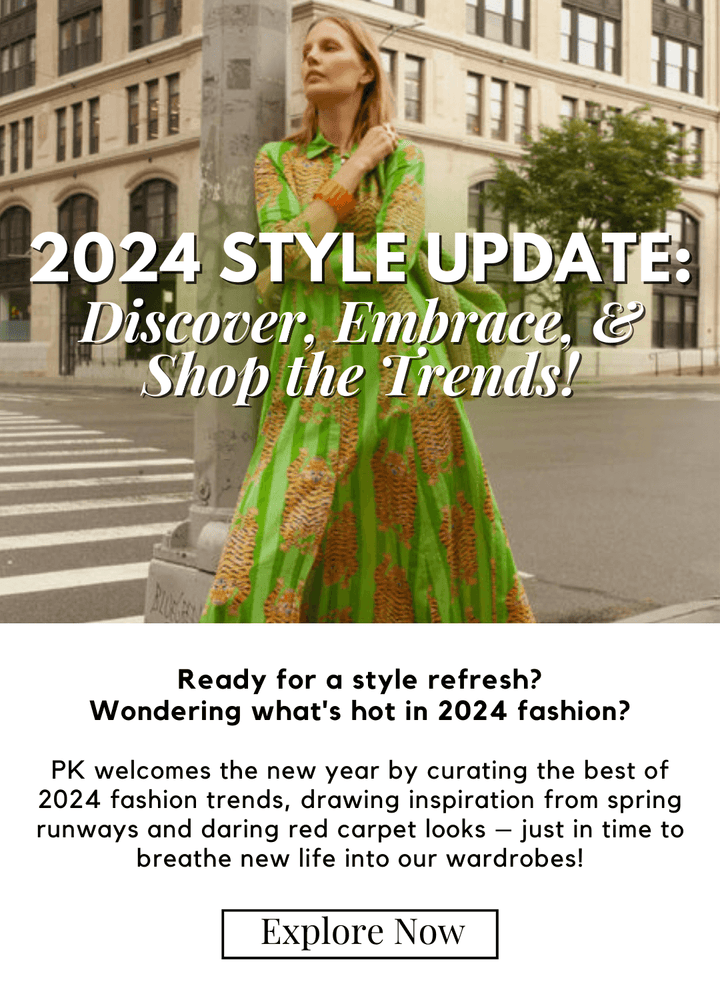 Stay in vogue as we reveal the key fashion trends for 2024 – all at PK!