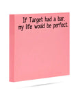 If Target Had a Bar Sticky Notes Home Decor - Decorative Accents Ellembee Gift 