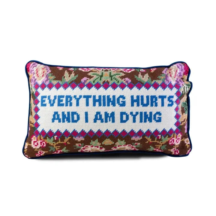 Everything Hurts Needlepoint Pillow Home Decor - Pillows Furbish 