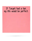 If Target Had a Bar Sticky Notes Home Decor - Decorative Accents Ellembee Gift 