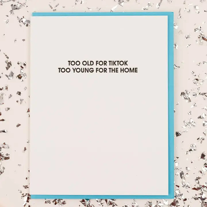 Too Old For TikTok Card Home Decor - Decorative Accents Chez Gagné 