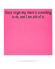 Every Single Day Sticky Notes